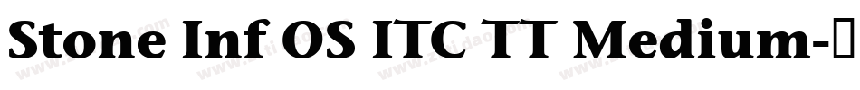 Stone Inf OS ITC TT Medium字体转换